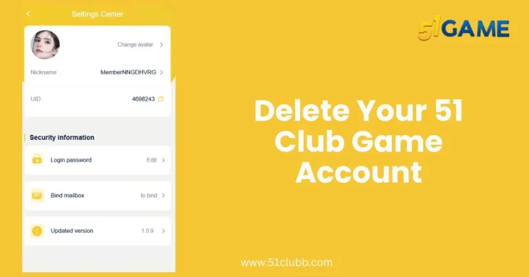Delete Your 51 Club Game Account